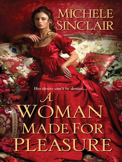 Title details for A Woman Made for Pleasure by Michele Sinclair - Available
